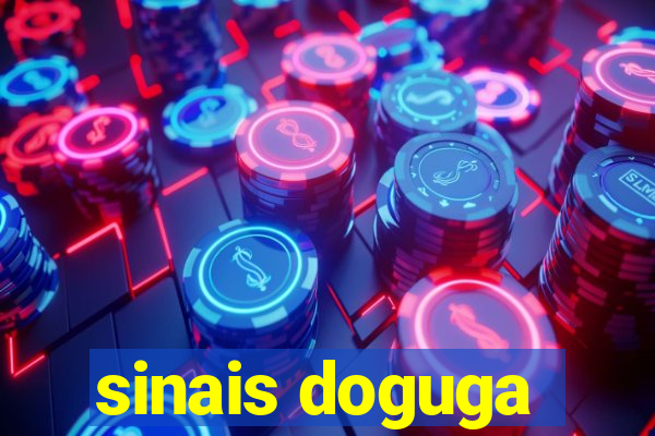 sinais doguga